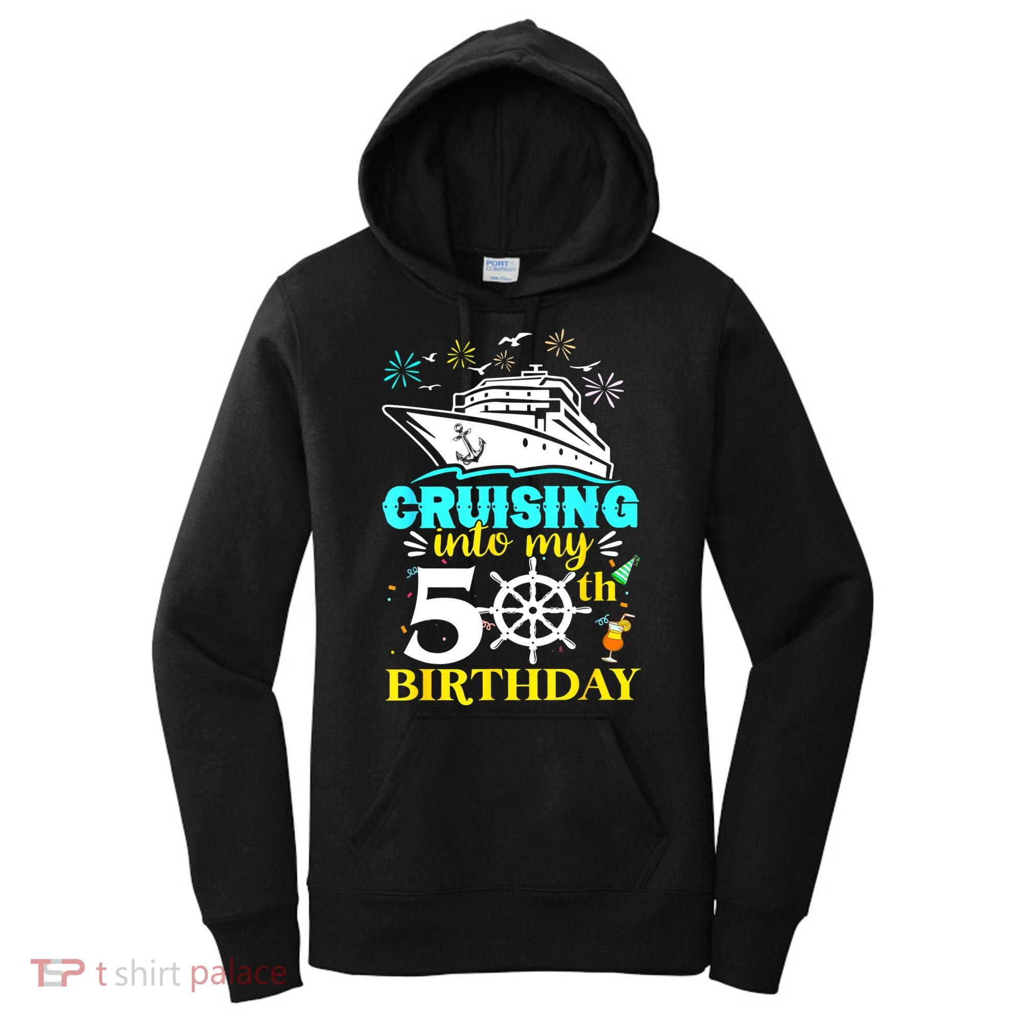 Cruising Into My 50th Birthday 50 Year Old Cruise Birthday Women's Hoodie
