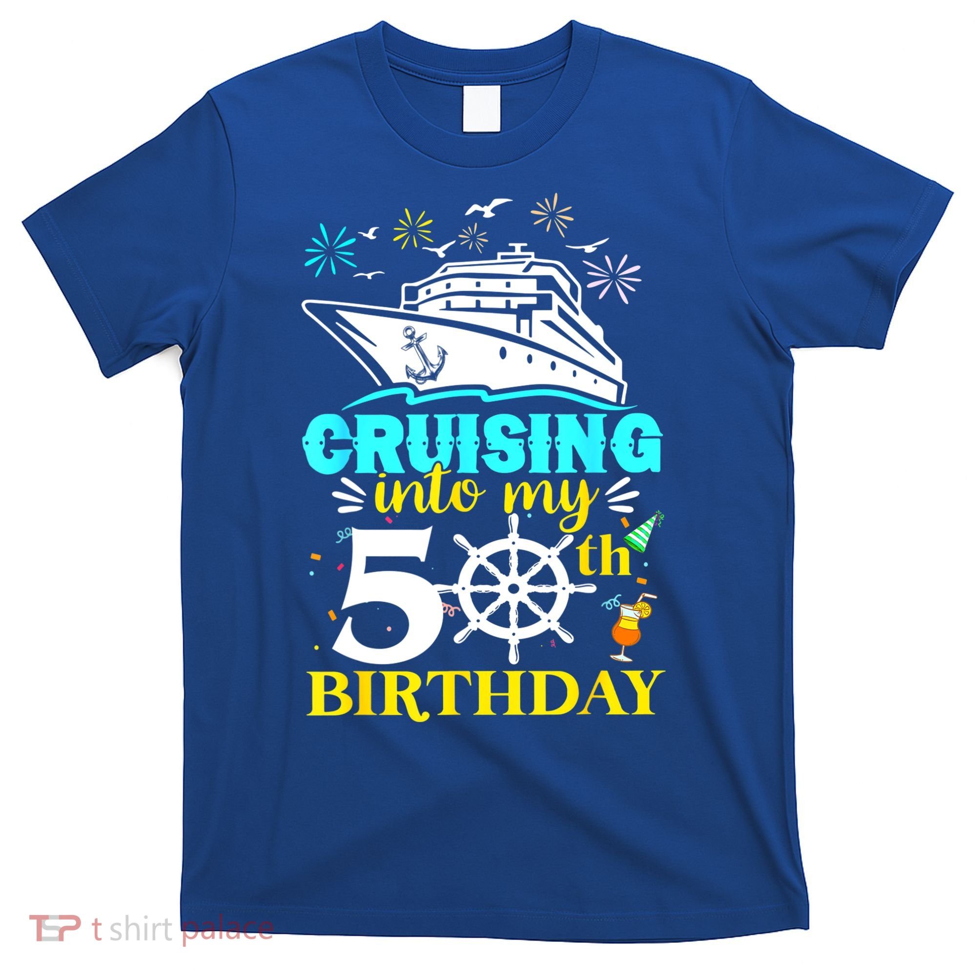 Cruising Into My 50th Birthday 50 Year Old Cruise Birthday T-Shirt