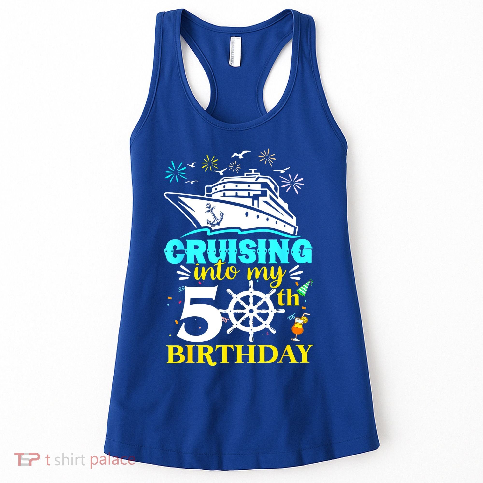 Cruising Into My 50th Birthday 50 Year Old Cruise Birthday Women's Tank Top