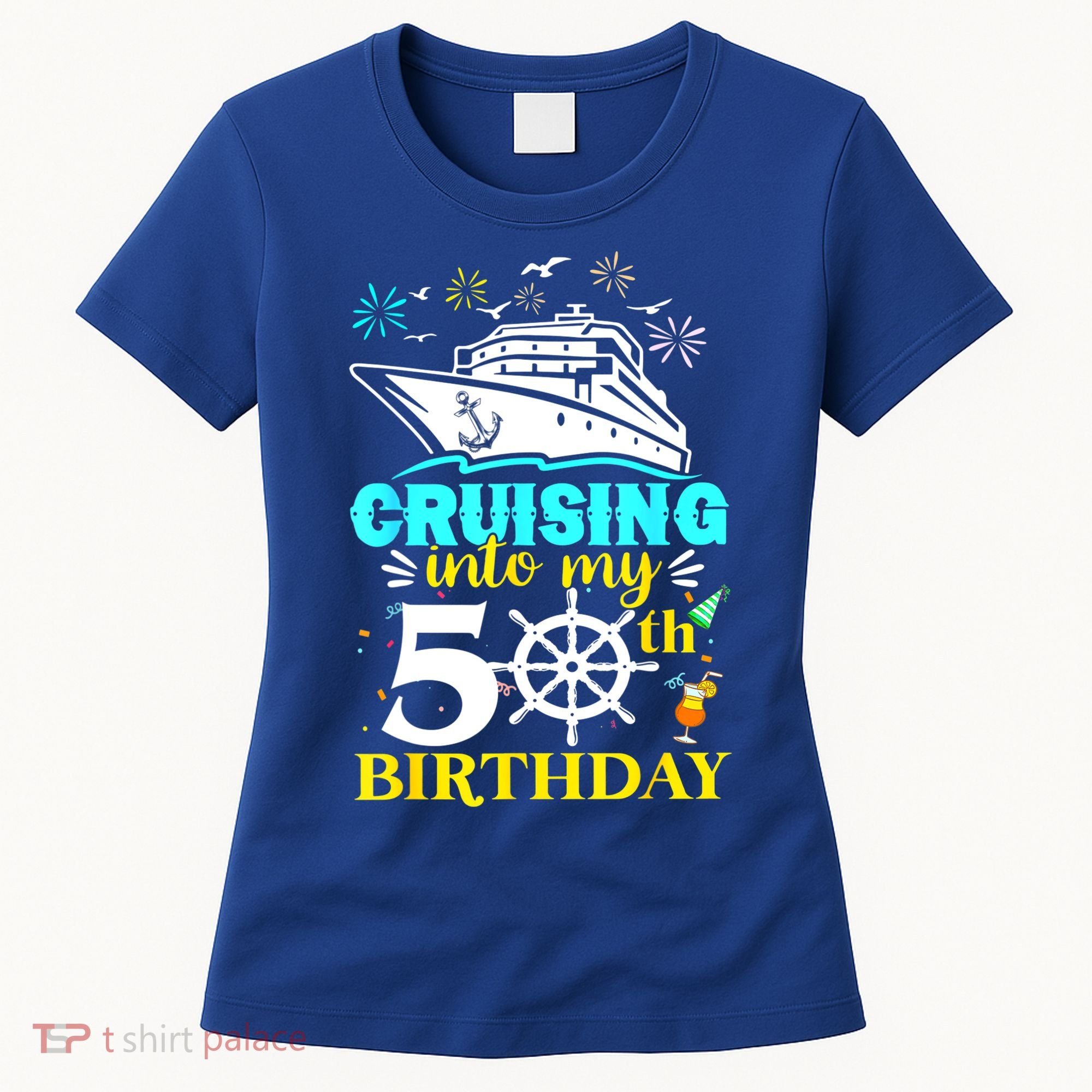 Cruising Into My 50th Birthday 50 Year Old Cruise Birthday Women's T-Shirt