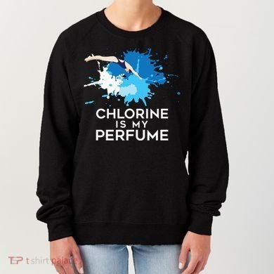 Chlorine Is My Perfume Swimming Great Gift Women's Sweatshirt