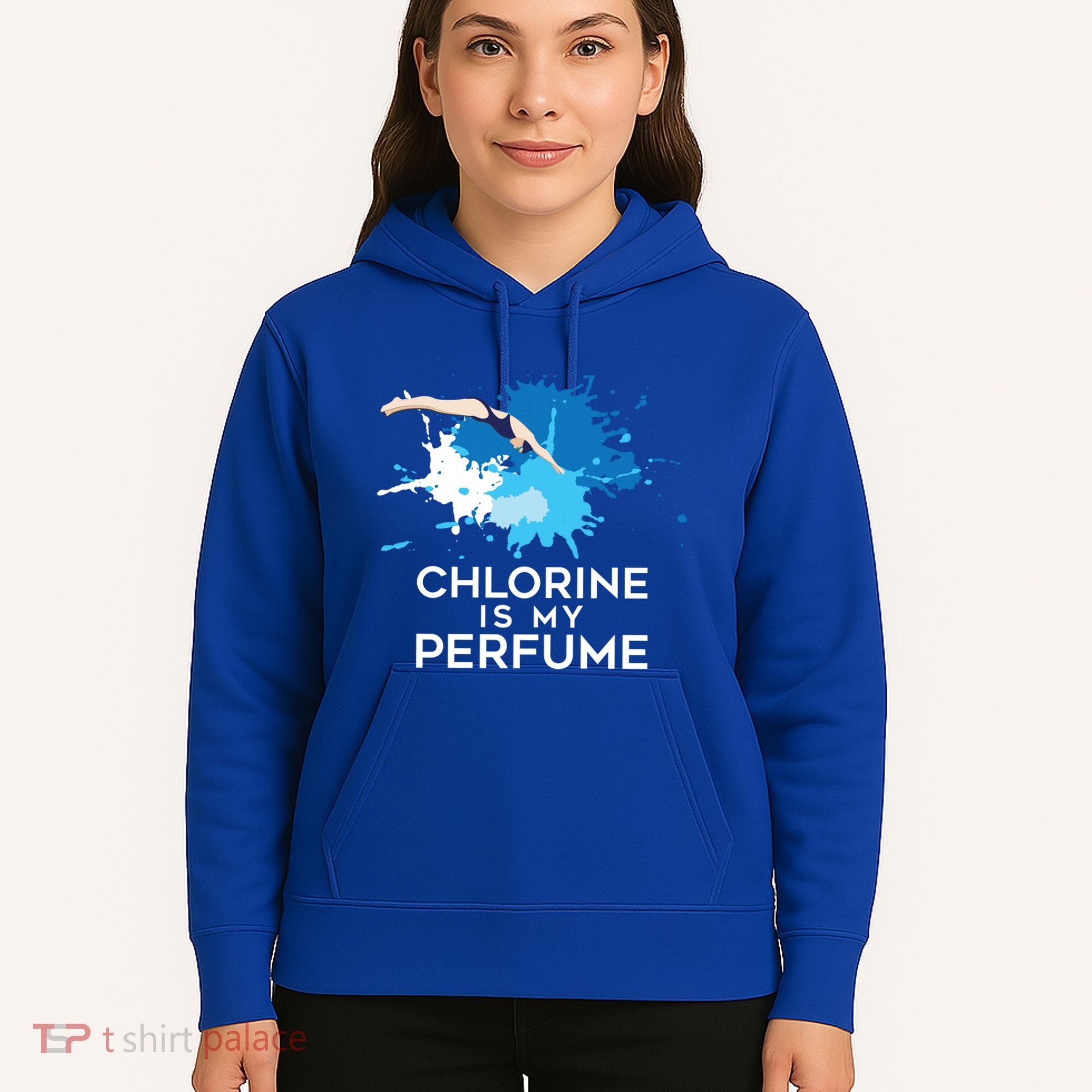Chlorine Is My Perfume Swimming Great Gift Hoodie
