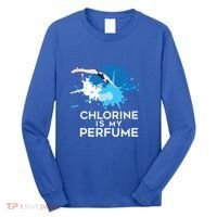 Chlorine Is My Perfume Swimming Great Gift Long Sleeve Shirt thumb 0
