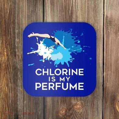 Chlorine Is My Perfume Swimming Great Gift Coaster