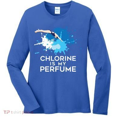 Chlorine Is My Perfume Swimming Great Gift Women's Long Sleeve Shirt