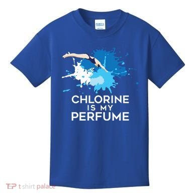 Chlorine Is My Perfume Swimming Great Gift Kids T-Shirt