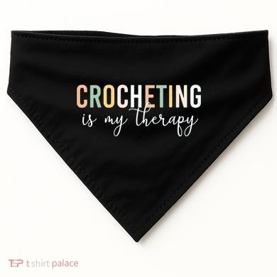 Crocheting Is My Therapy USA-Made Doggie Bandana