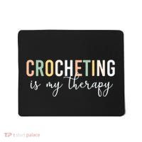 Crocheting Is My Therapy Mousepad thumb 0