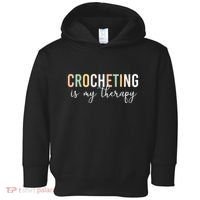 Crocheting Is My Therapy Toddler Hoodie thumb 0