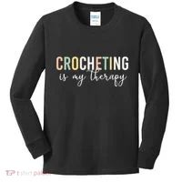 Crocheting Is My Therapy Kids Long Sleeve Shirt thumb 0