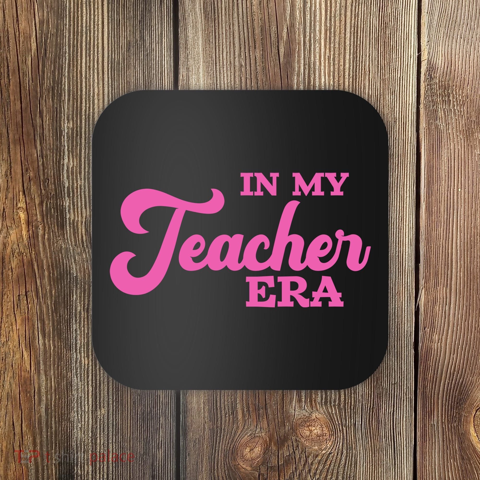 Cute In My Teacher Era School Coaster