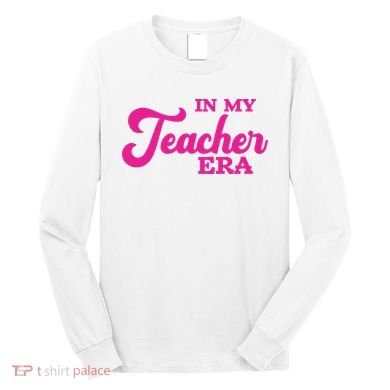 Cute In My Teacher Era School Long Sleeve Shirt