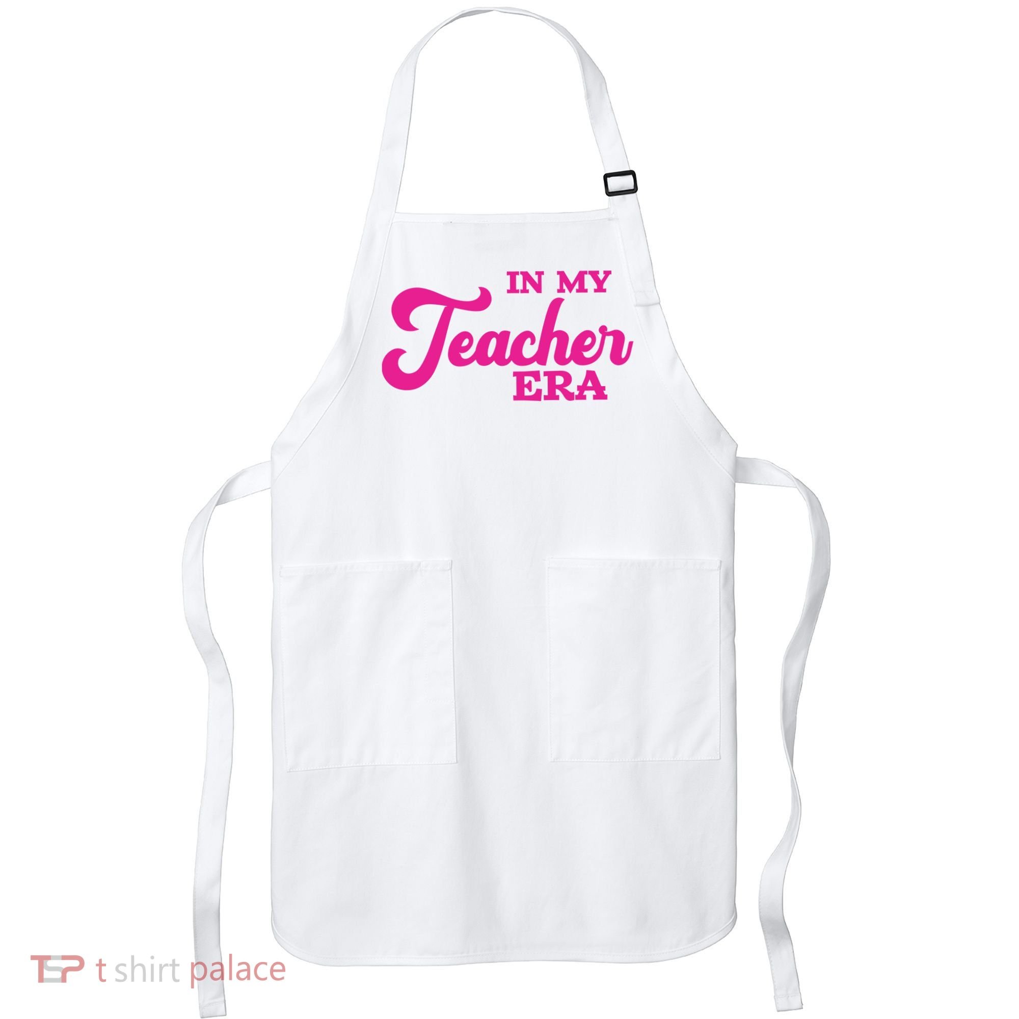 Cute In My Teacher Era School Apron