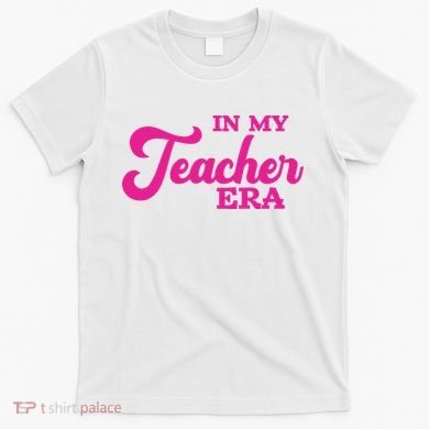 Cute In My Teacher Era School T-Shirt