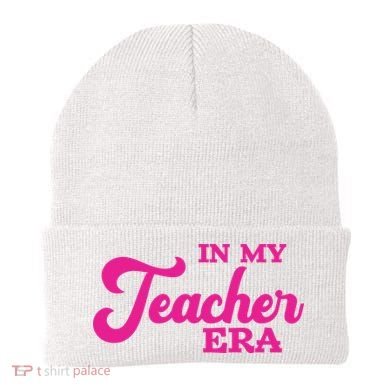 Cute In My Teacher Era School Beanie