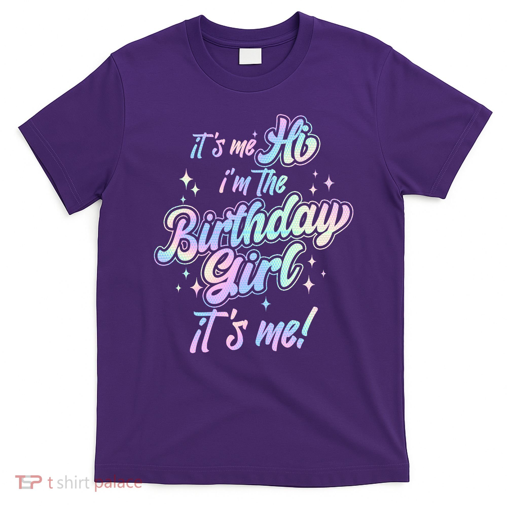 Cute Its Me Hi Im The Birthday Girl Its Me T-Shirt
