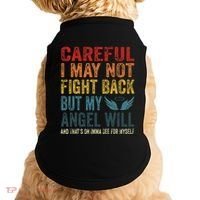 Careful I May Not Fight Back But My Angel Will Funny Quote Doggie Tank thumb 0