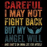 Careful I May Not Fight Back But My Angel Will Funny Quote Coffee Mug thumb 5