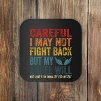 Careful I May Not Fight Back But My Angel Will Funny Quote Coaster thumb 0
