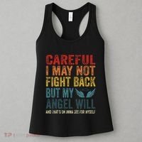 Careful I May Not Fight Back But My Angel Will Funny Quote Women's Tank Top thumb 3