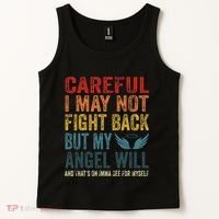 Careful I May Not Fight Back But My Angel Will Funny Quote Tank Top thumb 2