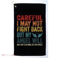 Careful I May Not Fight Back But My Angel Will Funny Quote Golf Towel thumb 0