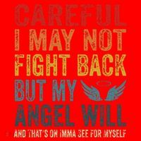 Careful I May Not Fight Back But My Angel Will Funny Quote Santa Hat thumb 1
