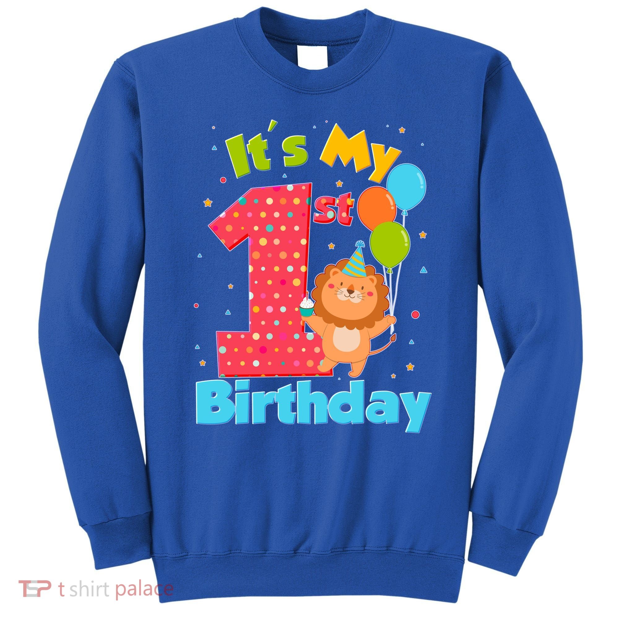 Cute It's My First 1st Birthday Sweatshirt