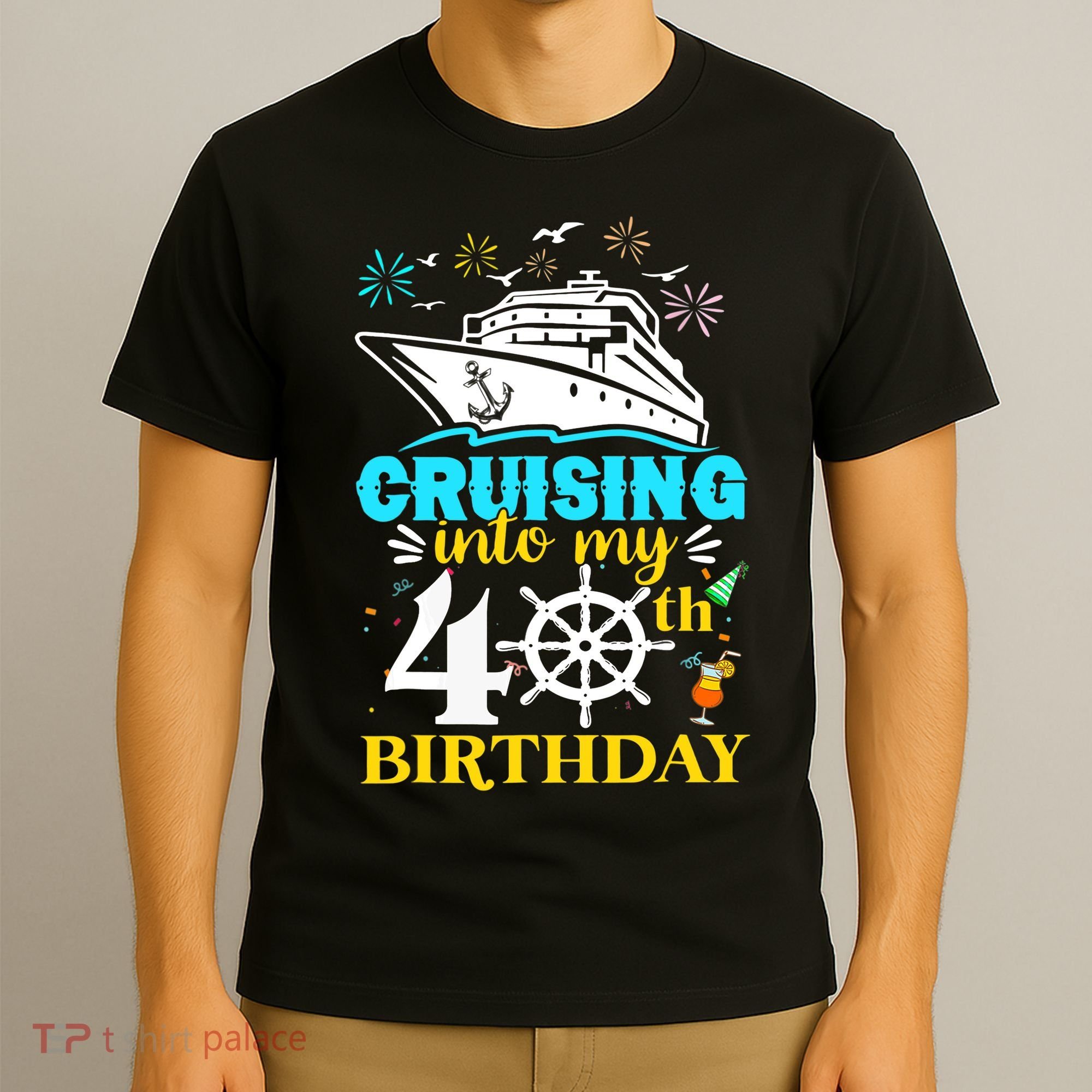 Cruising Into My 40th Birthday 40 Year Old Cruise Birthday T-Shirt