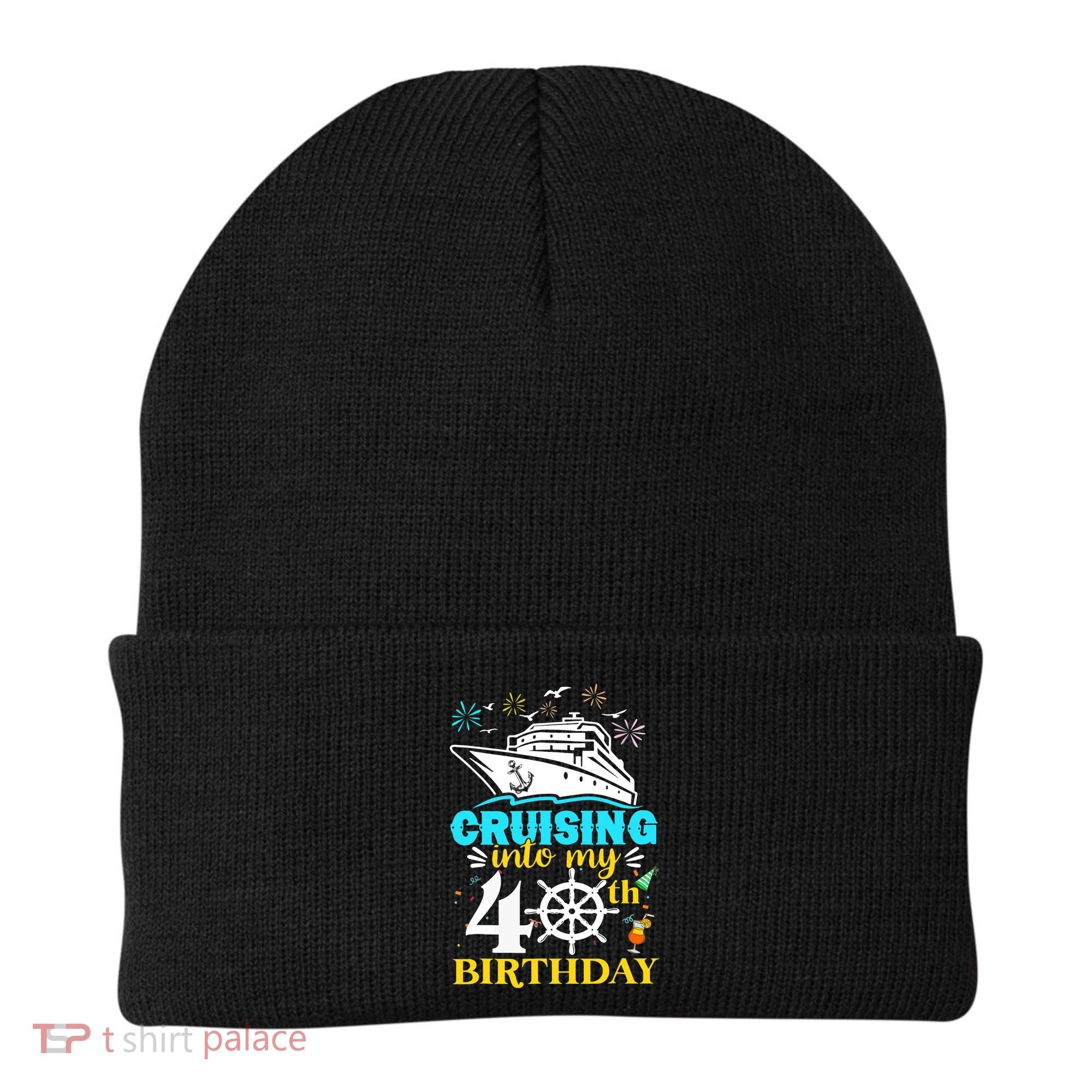 Cruising Into My 40th Birthday 40 Year Old Cruise Birthday Beanie