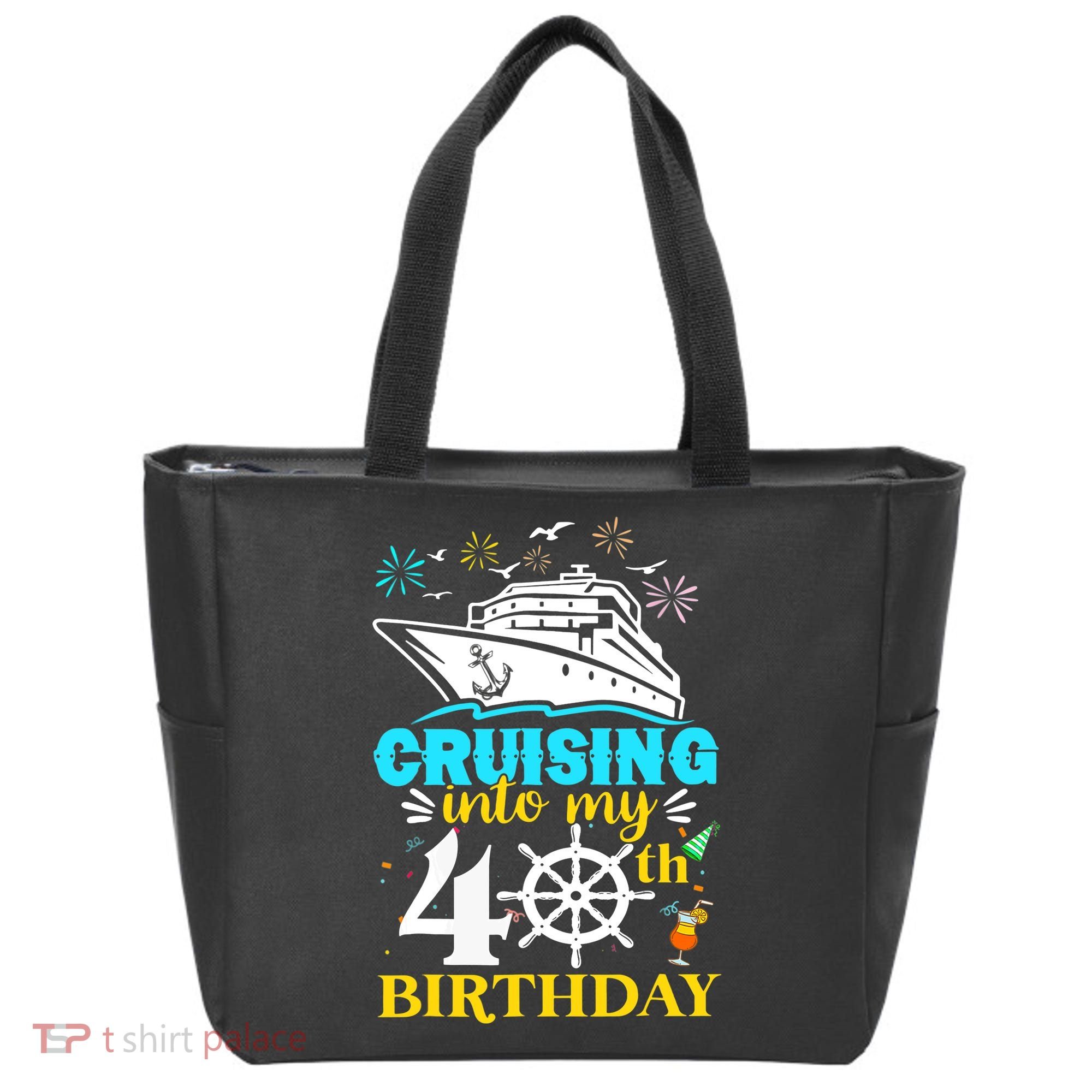 Cruising Into My 40th Birthday 40 Year Old Cruise Birthday Tote Bag