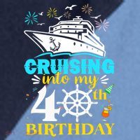 Cruising Into My 40th Birthday 40 Year Old Cruise Birthday Raglan Baseball Sleeve Shirt thumb 2