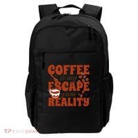 Coffee Is My Escape From Reality Caffeine Lover Backpack thumb 0