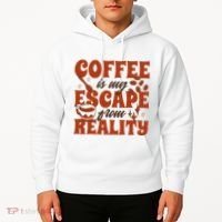 Coffee Is My Escape From Reality Caffeine Lover Hoodie thumb 2