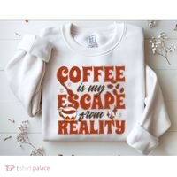 Coffee Is My Escape From Reality Caffeine Lover Sweatshirt thumb 2