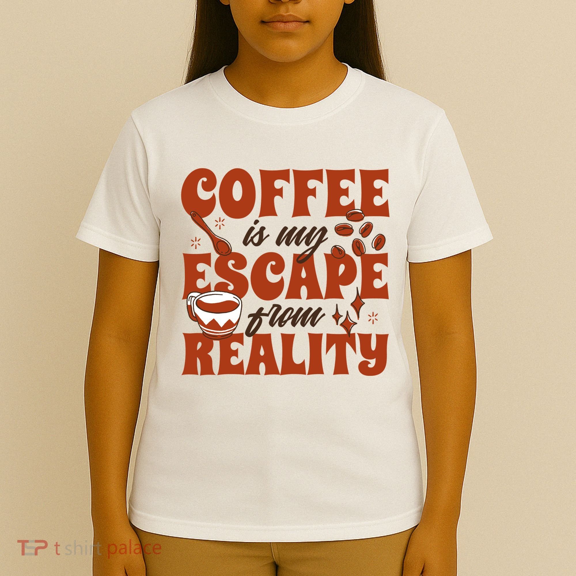 Coffee Is My Escape From Reality Caffeine Lover T-Shirt