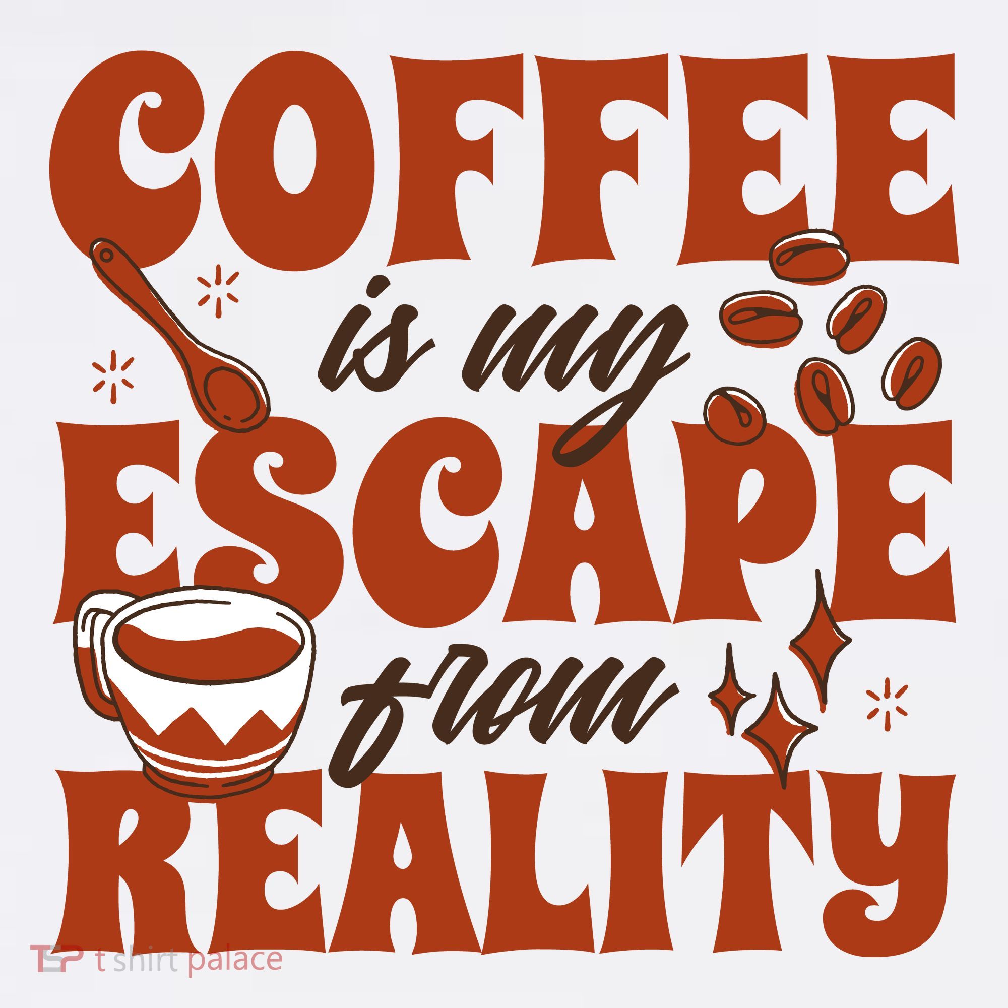 Coffee Is My Escape From Reality Caffeine Lover T-Shirt