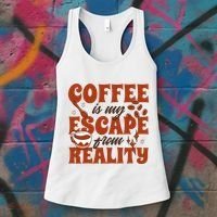 Coffee Is My Escape From Reality Caffeine Lover Women's Tank Top thumb 3