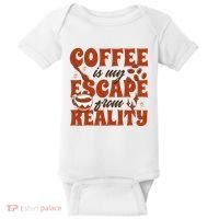 Coffee Is My Escape From Reality Caffeine Lover Baby Bodysuit thumb 0