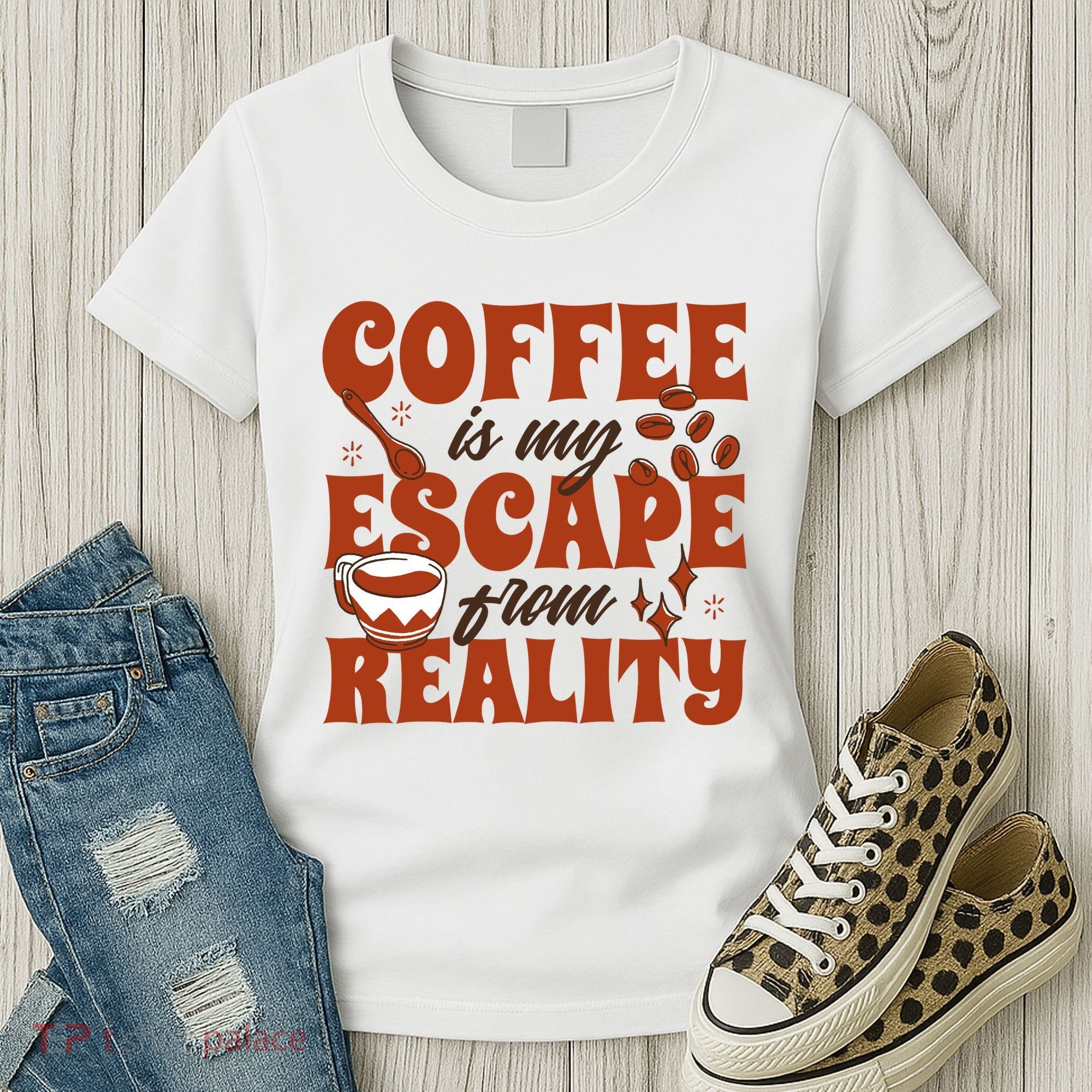 Coffee Is My Escape From Reality Caffeine Lover Women's T-Shirt