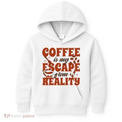 Coffee Is My Escape From Reality Caffeine Lover Kids Hoodie