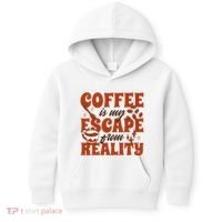Coffee Is My Escape From Reality Caffeine Lover Kids Hoodie thumb 0