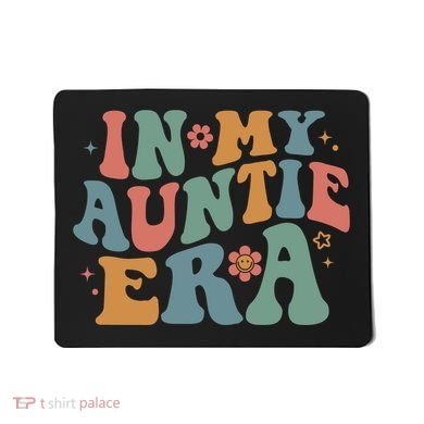 Cute In My Auntie Era Fun Aunt Mousepad
