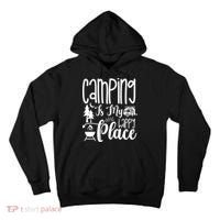 Camping Is My Happy Place Funny Camping Tall Hoodie thumb 0
