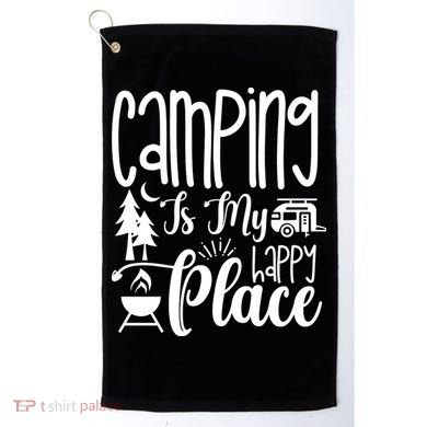Camping Is My Happy Place Funny Camping Golf Towel