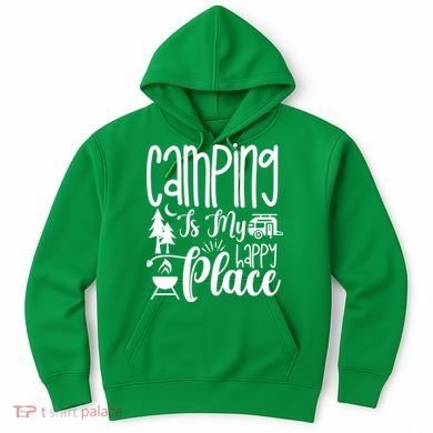 Camping Is My Happy Place Funny Camping Hoodie