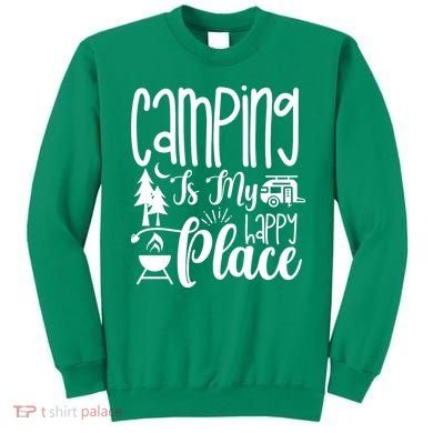Camping Is My Happy Place Funny Camping Sweatshirt