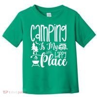 Camping Is My Happy Place Funny Camping Toddler T-Shirt thumb 0
