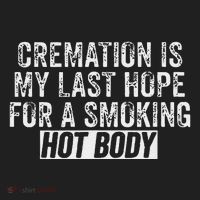 Cremation Is My Last Hope For A Smoking Hot Body Beanie thumb 2