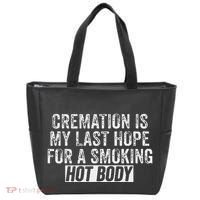 Cremation Is My Last Hope For A Smoking Hot Body Tote Bag thumb 0
